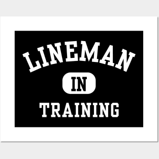 Lineman In Training Posters and Art